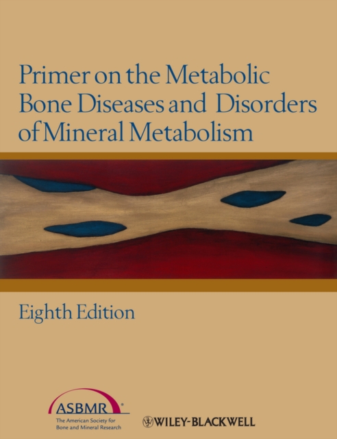 Primer on the Metabolic Bone Diseases and Disorders of Mineral Metabolism, PDF eBook