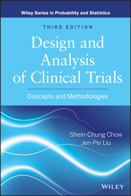 Design and Analysis of Clinical Trials : Concepts and Methodologies, PDF eBook