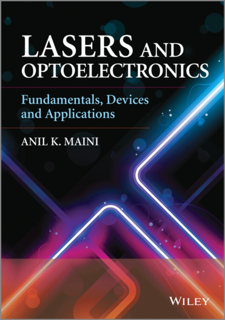 Lasers and Optoelectronics : Fundamentals, Devices and Applications, Hardback Book