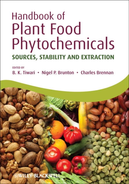 Handbook of Plant Food Phytochemicals : Sources, Stability and Extraction, PDF eBook