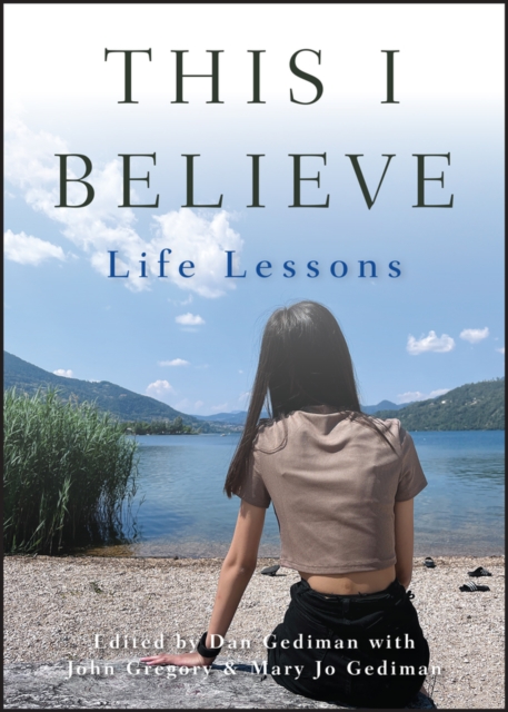 This I Believe : Life Lessons, Paperback / softback Book