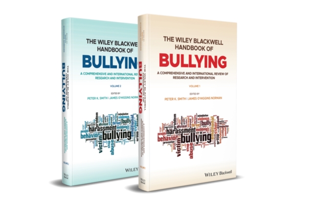 The Wiley Blackwell Handbook of Bullying, 2 Volume Set : A Comprehensive and International Review of Research and Intervention, Hardback Book