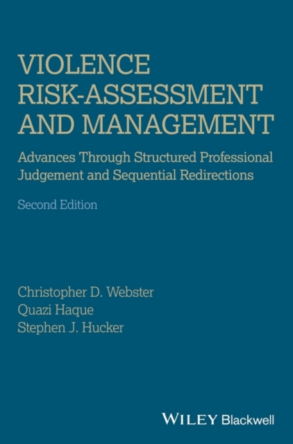 Violence Risk - Assessment and Management : Advances Through Structured Professional Judgement and Sequential Redirections, EPUB eBook
