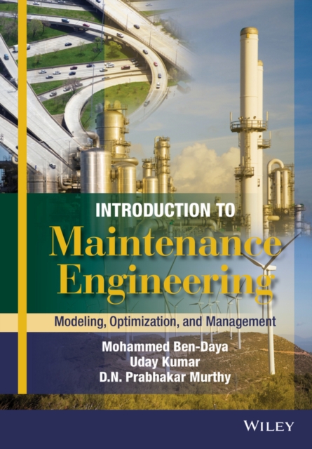 Introduction to Maintenance Engineering : Modelling, Optimization and Management, Hardback Book