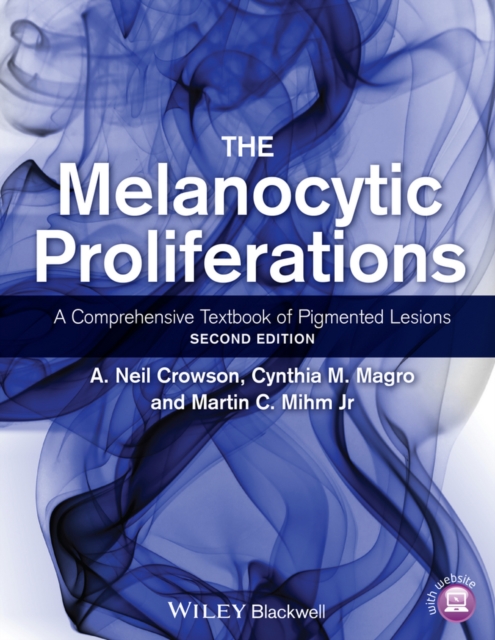 The Melanocytic Proliferations : A Comprehensive Textbook of Pigmented Lesions, EPUB eBook