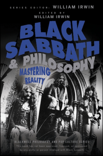 Black Sabbath and Philosophy : Mastering Reality, PDF eBook
