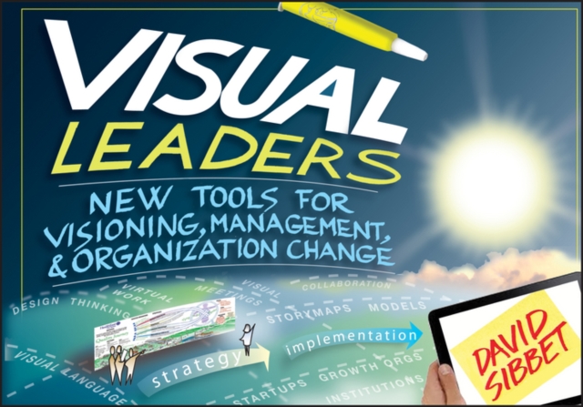 Visual Leaders : New Tools for Visioning, Management, and Organization Change, EPUB eBook