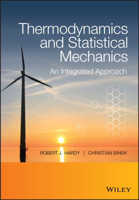 Thermodynamics and Statistical Mechanics : An Integrated Approach, Paperback / softback Book