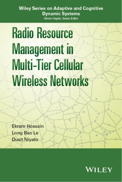 Radio Resource Management in Multi-Tier Cellular Wireless Networks, Hardback Book