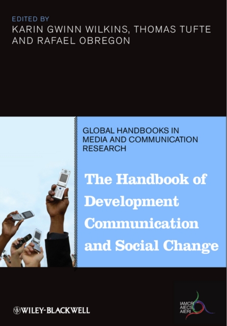 The Handbook of Development Communication and Social Change, Hardback Book
