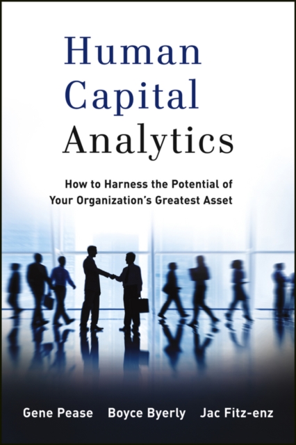 Human Capital Analytics : How to Harness the Potential of Your Organization's Greatest Asset, EPUB eBook