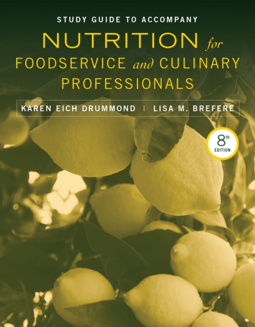 Study Guide to accompany Nutrition for Foodservice and Culinary Professionals, 8e, Paperback / softback Book