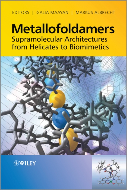Metallofoldamers : Supramolecular Architectures from Helicates to Biomimetics, EPUB eBook