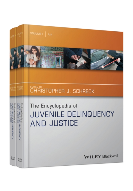 The Encyclopedia of Juvenile Delinquency and Justice, Hardback Book