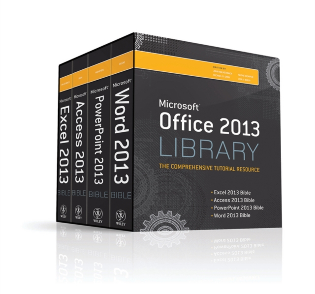 Office 2013 Library Excel 2013 Bible, Access 2013 Bible, PowerPoint 2013 Bible, Word 2013 Bible, Paperback / softback Book