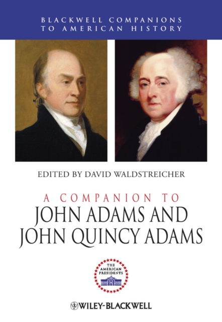 A Companion to John Adams and John Quincy Adams, EPUB eBook