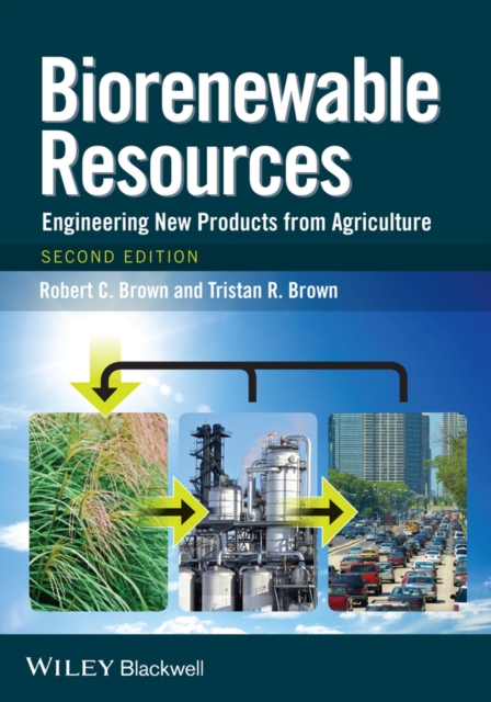 Biorenewable Resources : Engineering New Products from Agriculture, EPUB eBook