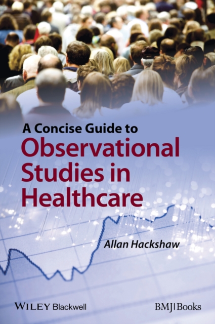 A Concise Guide to Observational Studies in Healthcare, PDF eBook