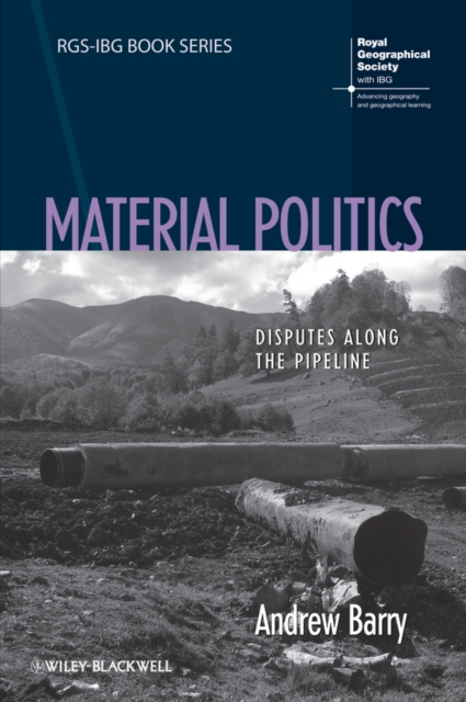 Material Politics : Disputes Along the Pipeline, Paperback / softback Book