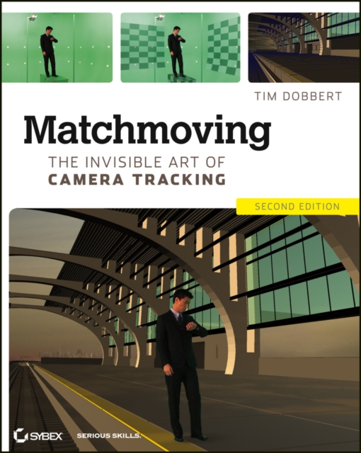 Matchmoving : The Invisible Art of Camera Tracking, EPUB eBook