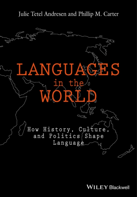Languages In The World : How History, Culture, and Politics Shape Language, EPUB eBook
