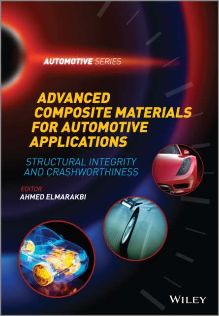 Advanced Composite Materials for Automotive Applications : Structural Integrity and Crashworthiness, PDF eBook