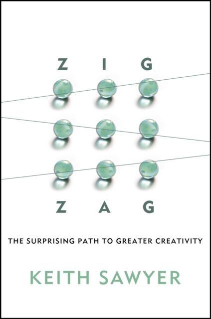 Zig Zag : The Surprising Path to Greater Creativity, EPUB eBook