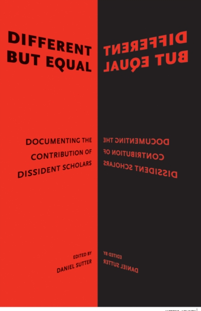 Different but Equal : Documenting the Contribution of Dissident Scholars, Hardback Book