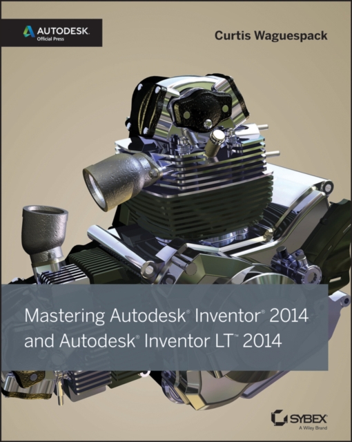 Mastering Autodesk Inventor 2014 : Autodesk Official Press, Paperback Book