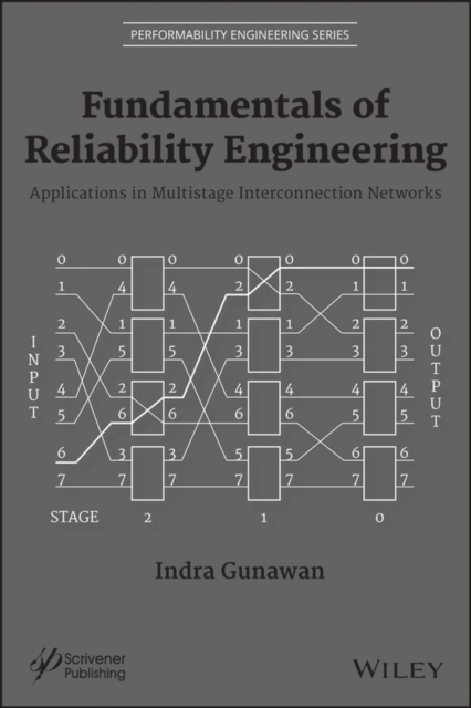 Fundamentals of Reliability Engineering : Applications in Multistage Interconnection Networks, Hardback Book