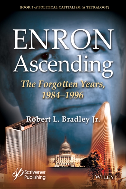 Enron Ascending : The Forgotten Years, 1984-1996, Hardback Book