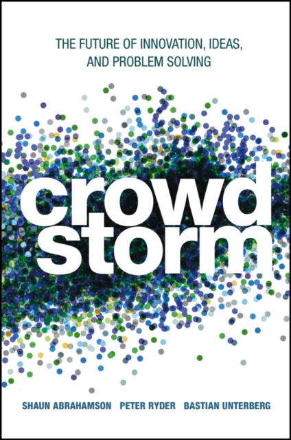 Crowdstorm : The Future of Innovation, Ideas, and Problem Solving, PDF eBook