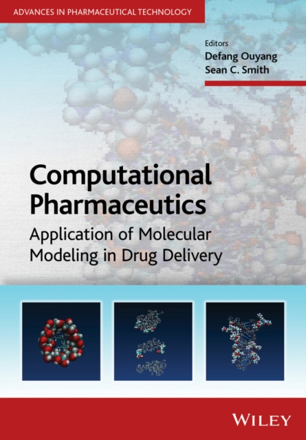Computational Pharmaceutics : Application of Molecular Modeling in Drug Delivery, PDF eBook