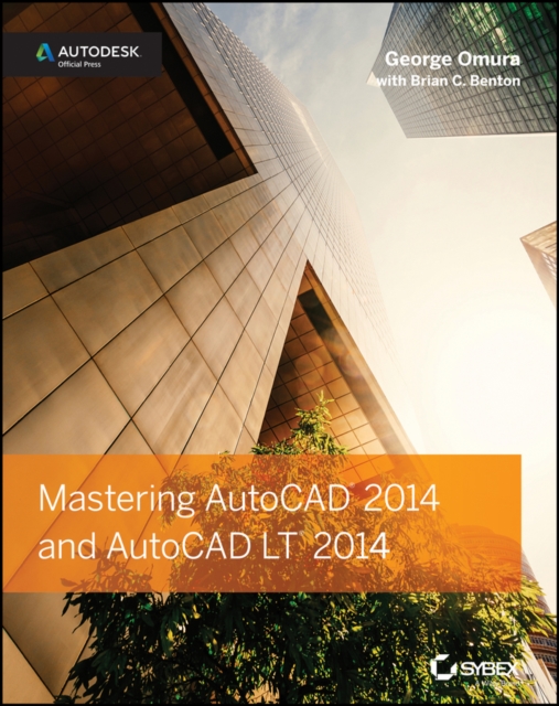 Mastering AutoCAD 2014 and AutoCAD LT 2014 : Autodesk Official Press, Mixed media product Book