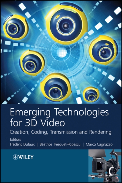 Emerging Technologies for 3D Video : Creation, Coding, Transmission and ...