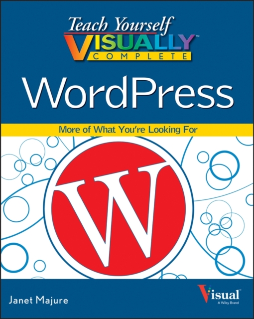 Teach Yourself VISUALLY Complete WordPress, Paperback / softback Book