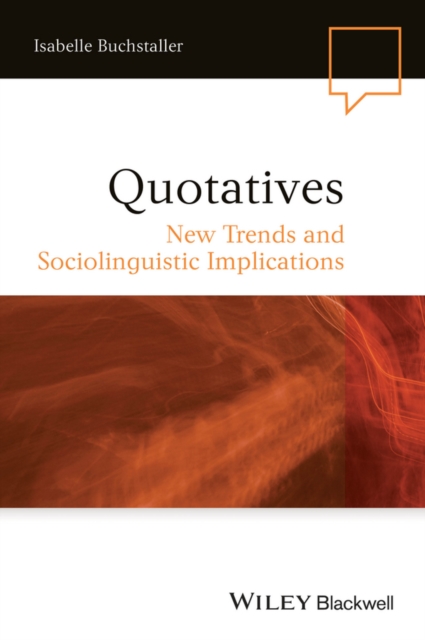 Quotatives : New Trends and Sociolinguistic Implications, PDF eBook