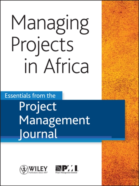 Managing Projects in Africa : Essentials from the Project Management Journal, EPUB eBook