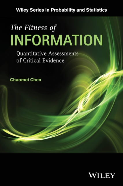 The Fitness of Information : Quantitative Assessments of Critical Evidence, PDF eBook
