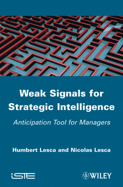 Weak Signals for Strategic Intelligence : Anticipation Tool for Managers, PDF eBook