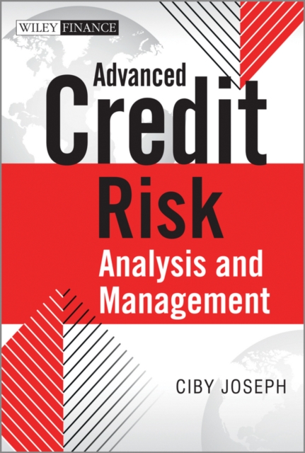 Advanced Credit Risk Analysis and Management, Hardback Book