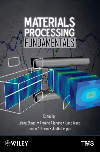 Materials Processing Fundamentals, Hardback Book