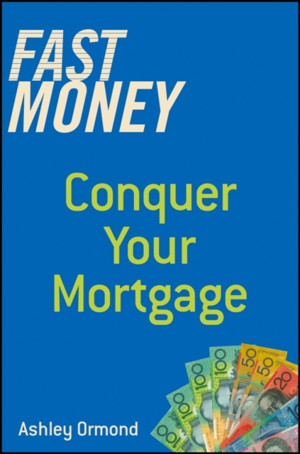 Fast Money : Conquer Your Mortgage, EPUB eBook