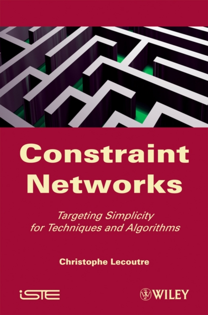 Constraint Networks : Targeting Simplicity for Techniques and Algorithms, EPUB eBook