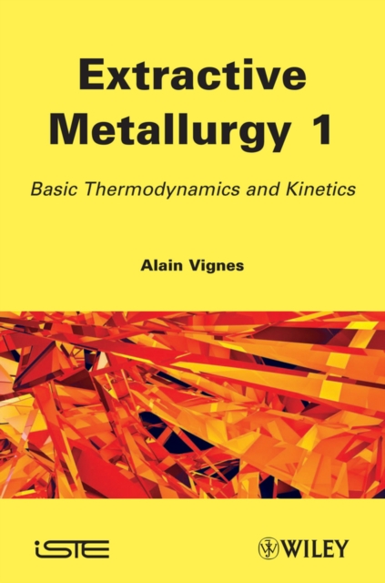 Extractive Metallurgy 1 : Basic Thermodynamics and Kinetics, EPUB eBook