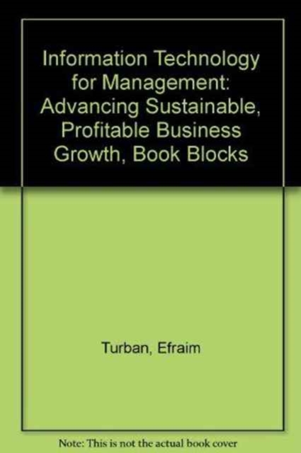 Information Technology for Management: Advancing Sustainable, Profitable Business Growth, Book Blocks, Paperback / softback Book