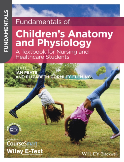 Fundamentals of Children's Anatomy and Physiology : A Textbook for Nursing and Healthcare Students, PDF eBook