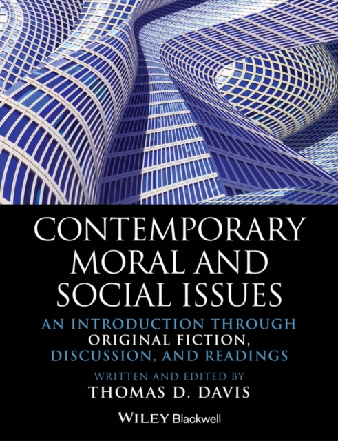 Contemporary Moral and Social Issues : An Introduction through Original Fiction, Discussion, and Readings, Hardback Book