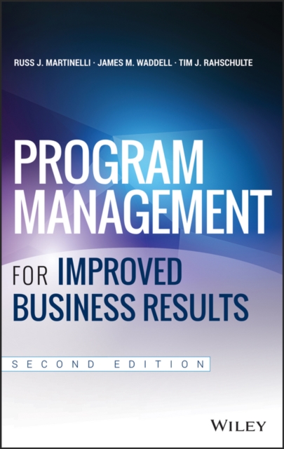 Program Management for Improved Business Results, Hardback Book