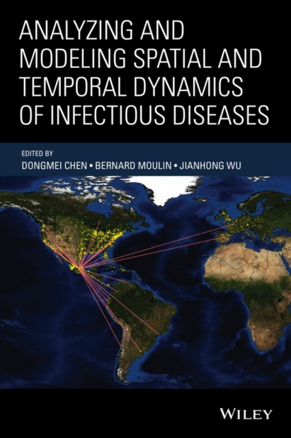 Analyzing and Modeling Spatial and Temporal Dynamics of Infectious Diseases, EPUB eBook